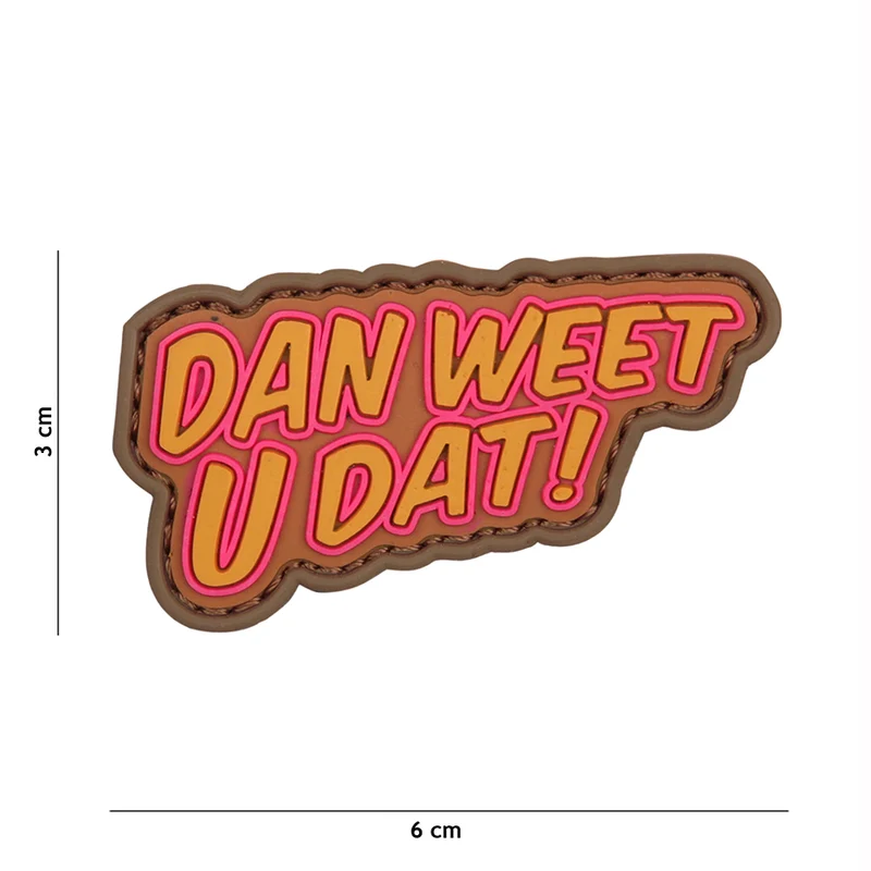 3D pvc patch Dan Weet U Dat bruin #11147